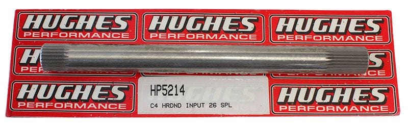 HUGHES Suit Ford C4 With 26 Spline Input Shaft Hughes Performance Input Shafts HTHP5214 SR