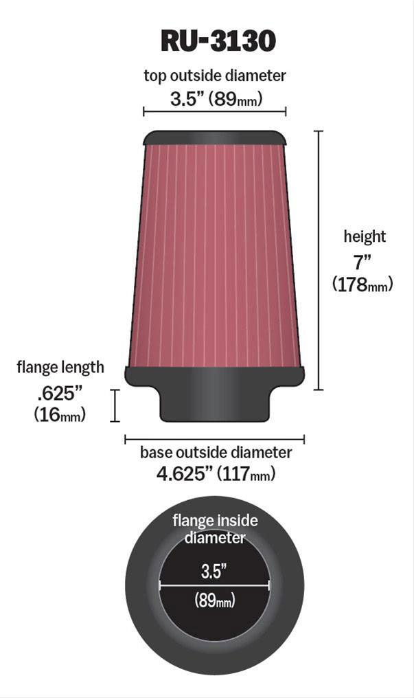 K&N 7 in (178 mm) H x 4.625 in (117 mm) Base OD x 3.5 in (89 mm) Top OD - KNRU-3130 K&N K&N Universal Clamp On Filter Fits 3.5 in (89 mm) KNRU-3130 SR